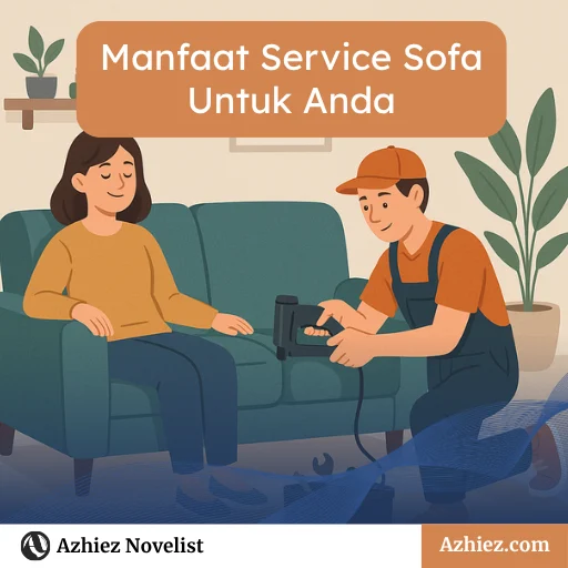 Manfaat Service Sofa Untuk Kamu 5 Manfaat Service Sofa Untuk Anda