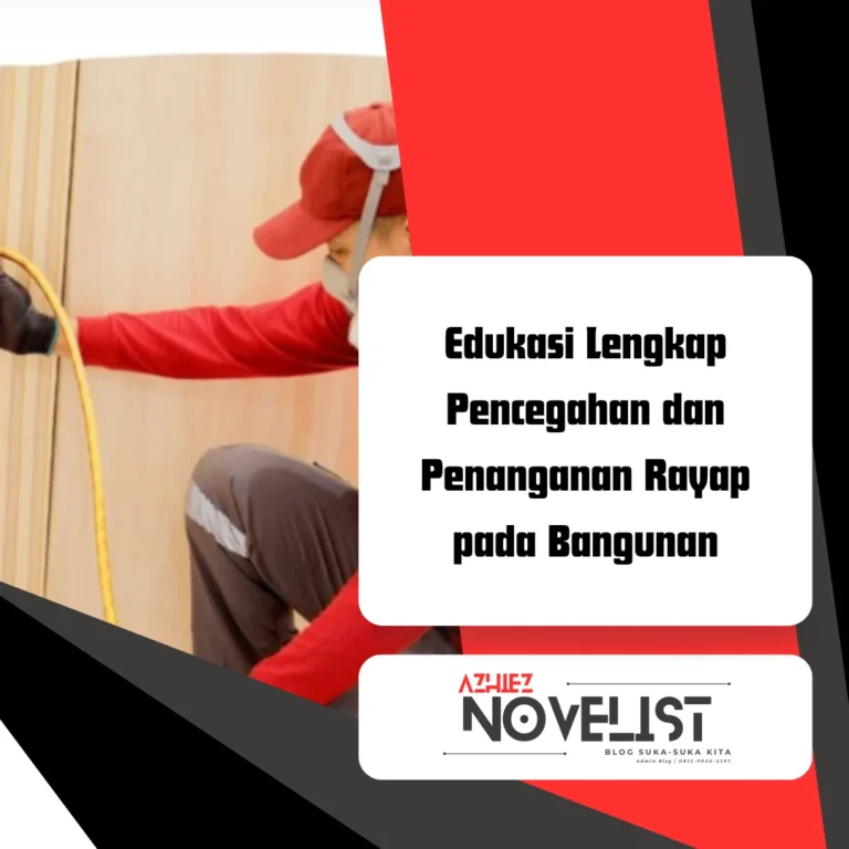 Edukasi Lengkap Pencegahan dan Penanganan Rayap pada Bangunan